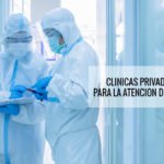 CLINICAS PRIVADAS DE LIMA PARA LA ATENCION DEL COVID-19