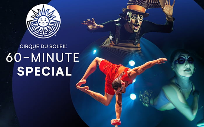 60-MINUTE SPECIAL | CIRQUE DU SOLEIL