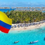 Colombia, 211° aniversario de su Proclamación de Independencia como República.