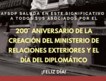 200 Aniversario de la Creación del Ministerio de Relaciones Exteriores y el Día del Diplomático.