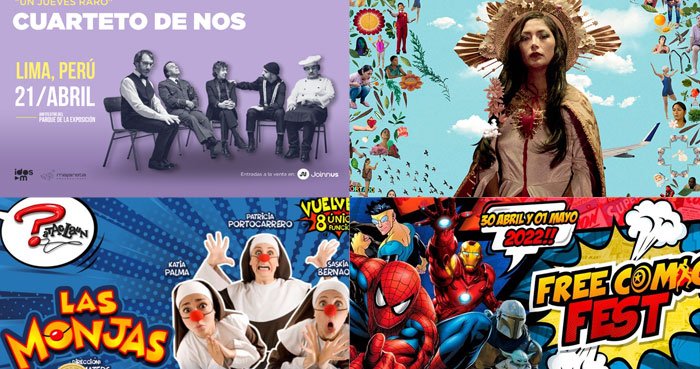 AGENDA CULTURAL 2022 ABRIL: CUARTETO DE NOS, LINA EN LIMA, PATACLAUN Y FREE COMIC FEST.