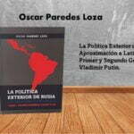 La Política Exterior de Rusia y su aproximación a Latinoamérica.