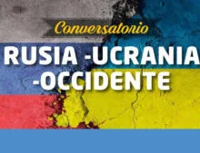 CONVERSATORIO "RUSIA-UCRANIA Y OCCIDENTE"