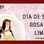 30 de Agosto, Día de Santo Rosa de Lima.