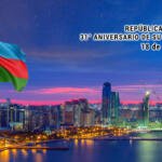 Azerbaiyán, 31° Aniversario de su Independencia.