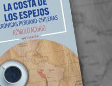 “La costa de los espejos. Crónicas peruano - chilenas”