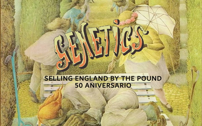 GENETICS, SELLING ENGLAND BY THE POUND 50 ANIVERSARIO