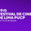 29 FESTIVAL DE CINE DE LIMA PUCP