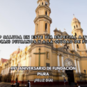 Piura, 491° aniversario de su Fundación.