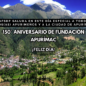 Apurimac, 150° aniversario de fundación.